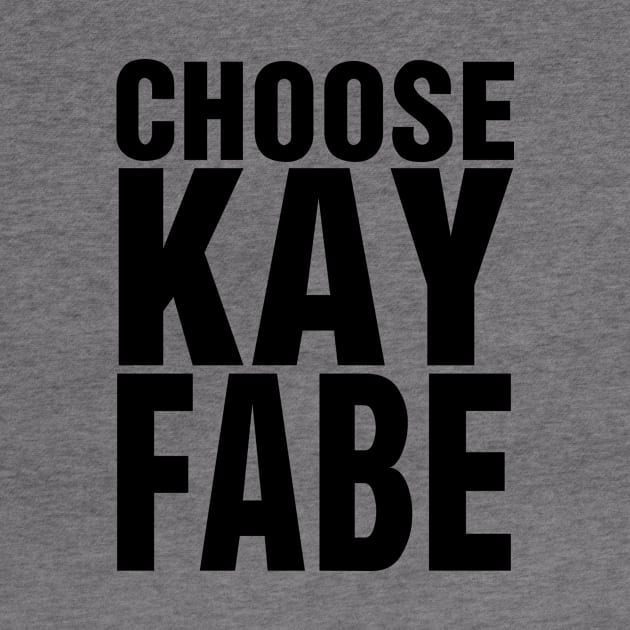 Choose Kayfabe by wrasslebox